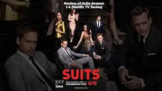 Review of Suits Seasons 1-4 | SacTown Movie Buffs | TV Reviews