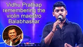 Vidhu Prathap remembering the violin maestro Balabhaskar | Kaumudy TV