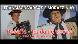 Moraezinho e Francisco Vargas - Desafio 