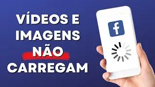 Vídeos e Imagens NÃO ABREM no FACEBOOK - Como Resolver