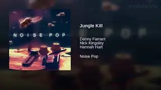 Danny Farrant, Nick Kingsley, Hannah Hart - Jungle Kill
