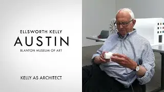 Kelly at the Blanton: Kelly as Architect