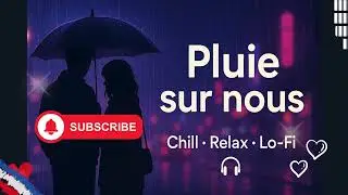 Pluie sur nous &ndash; Musique Lo-Fi pluvieuse, lente et triste pour se vider le c&oelig;ur