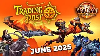 EVERYTHING Coming to the Trading Post in JUNE 2025 - World of Warcraft