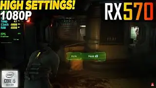 Dead Space 2 RX 570 - 1080p High,