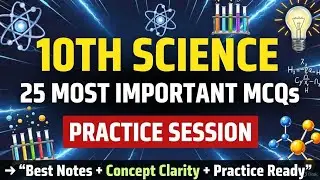 10th Science - BEST 25 MCQ Series ( Practice Session) 🔥