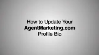 AgentMarketing.com Training \\ How to Update your Profile Bio