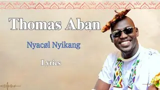 Thomas Aban &ndash; Love Song for the Daughters of Shilluk | Praising Beauty & Understanding.