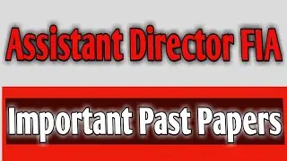 Assistant director FIA past papers | FIA Past papers | by OTS FPSC |
