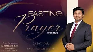 FASTING PRAYER|| BLESSED CHURCH||PAS CH BLESSON || 12/12/2025 #blessonch #fastingprayer #sullurpeta