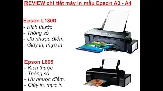 Review máy in mầu epson L1800, L805