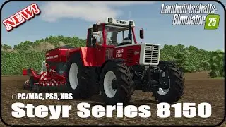 FS25#New#Steyr Series 8150,f&uuml;r ALLE Plattformen#Modvorstellung#LS25-FS25