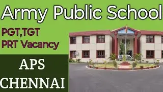 Army Public School Chennai Vaccancy|APS Vacancy|APS Chennai Vaccancy|PGT|TGT|PRT