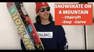How To Ride Your Snowskate on the Mountain