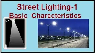 Street lighting Principle, Basic characteristic, design factor, illumination, uniformity, glare