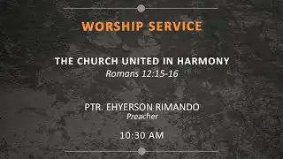 Romans 12:15-16 - The Church United in Harmony Part I