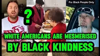 White America  MESMERISED by Black KINDNESS & RESILIENCE | They have NEVER received this much LOVE.