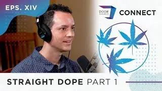 The Straight Dope Part 1 | David Sanchez RN | Door Church Connect Eps. 014