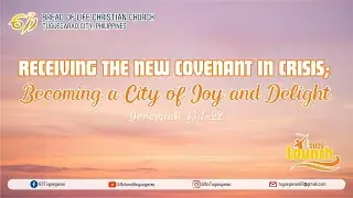 Receiving the New Covenant in Crisis; Becoming a City of Joy and Delight