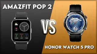 Сравнение Amazfit Pop 2 и Honor Watch 5 Pro