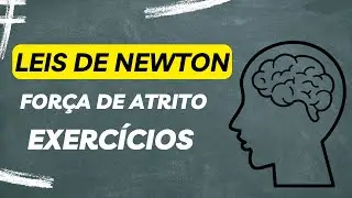 Resolvendo Exercícios de Leis de Newton: Forças de Atrito | Lista 21 - tiagojp.com.br |
