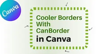 Exploring the CanBorder App for Custom Borders in Canva 🎨