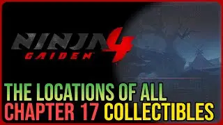 Ninja Gaiden 4 &ndash; All Chapter 17 Collectibles