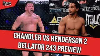 Michael Chandler vs Benson Henderson 2 | Bellator 243 Preview | MMA Latest