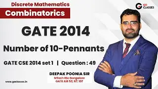 GATE CSE 2014 Pennant Sequence | Number of 10-Pennants | Combinatorics | GO Classes | Deepak Poonia