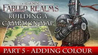 Building the Fabled Realms Campaign Map - Painting It Up!