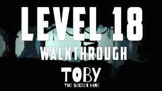 Toby: The Secret Mine Walkthrough Level 18 (Xbox HD 60fps No Commentary)