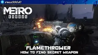 Metro Exodus - Flamethrower 