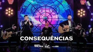 Igor e Walace - Consequ&ecirc;ncias - Ao Live