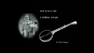 HOW TO PLAY THE 5-STRING BANJO BY PETE SEEGER - Movie with Graphics