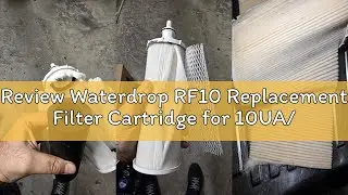 Review Waterdrop RF10 Replacement Filter Cartridge for 10UA/10UB Under Sink Water Filter, Reduces PF