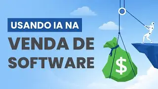 Usando IA na venda de software