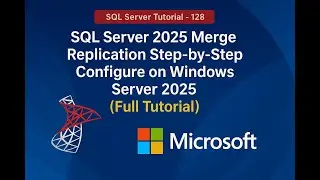 SQL Server 2025 Merge Replication Step-by-Step | Configure on Windows Server 2025 (Full Tutorial)