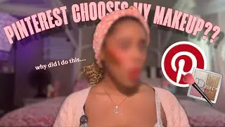Letting PINTEREST CHOOSE MY MAKEUP (help) | GRWM