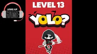YOLO level 13 walkthrough solution
