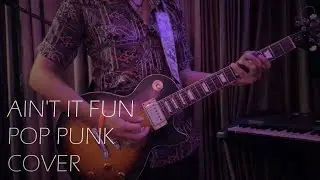 Ain't It Fun by Paramore ONE MAN BAND Pop Punk Cover