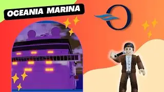 🎥 LIVE ROBLOX : CROISI&Egrave;RE OCEANIA - Oceania Marina