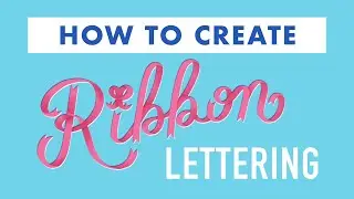 How to Create Ribbon Style Lettering