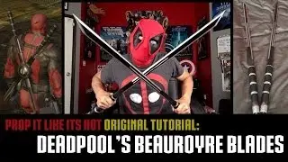 Beauroyre Blade (Deadpool's Sword) Tutorial