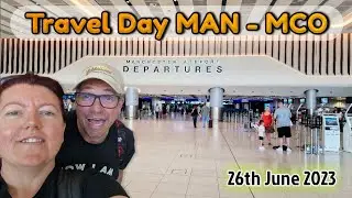 Travel day Manchester to Orlando June 2023