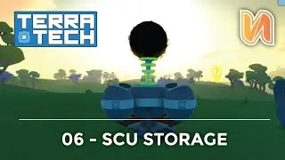 Terra Tech Ep 6 - SCU Storage
