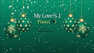 X-mas 생각나는 My Love S.J / Piano (Db), 감미로운 피아노 발라드  ♥ 가수 신성인