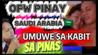 Pinay galing SA SAUDI ARABIA 🇸🇦 UMUWI SA IBANG LALAKI SA PINAS..