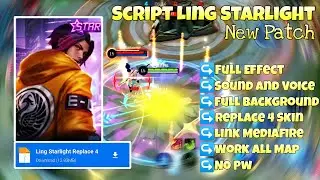 Script Ling Starlight Patch Terbaru Full Effect Replace 4 Skin Work All 100%