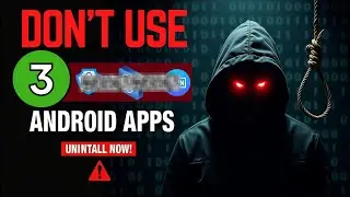 Dangerous Apps in Your Phone | dangerous apps for android | Most Dangerous Apps