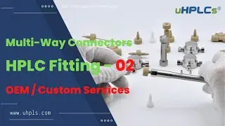 HPLC Fitting and Connector Supplier
